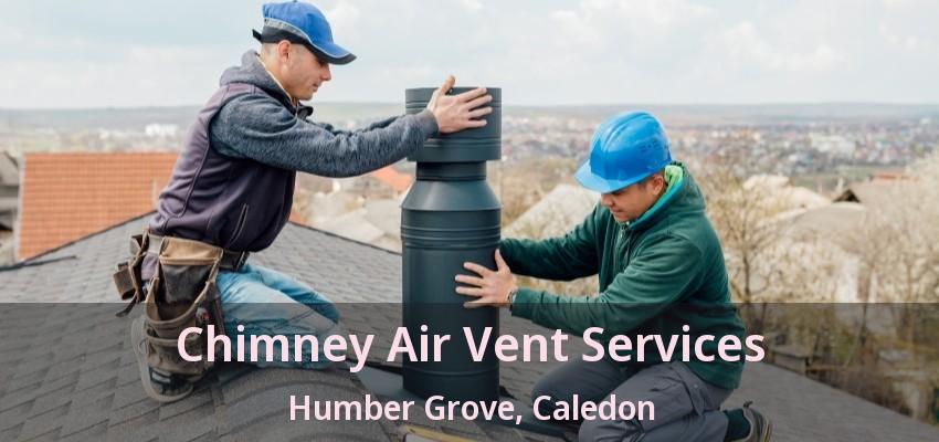 Chimney Air Vent Services Humber Grove, Caledon - ON