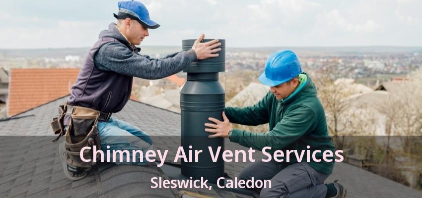 Chimney Air Vent Services Sleswick, Caledon - ON