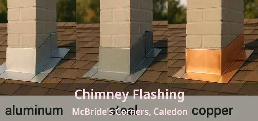 Chimney Flashing McBride's Corners, Caledon - ON