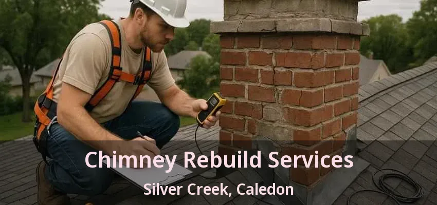 Chimney Rebuild Services Silver Creek, Caledon - ON Chimney Rebuild Services Silver Creek, Caledon - ON