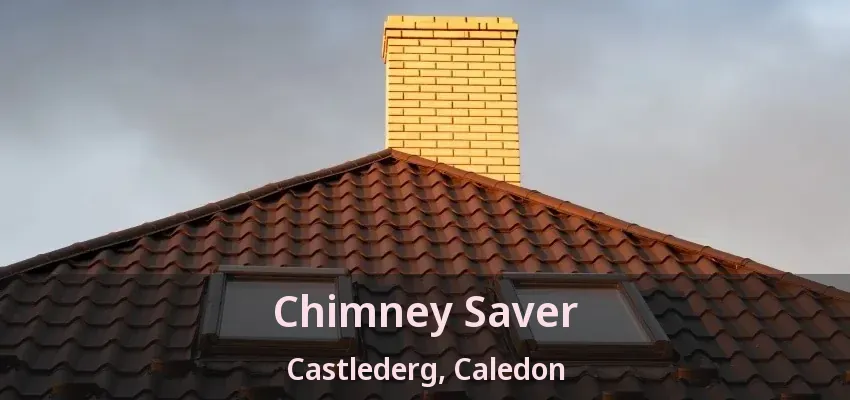 Chimney Saver Castlederg, Caledon - ON