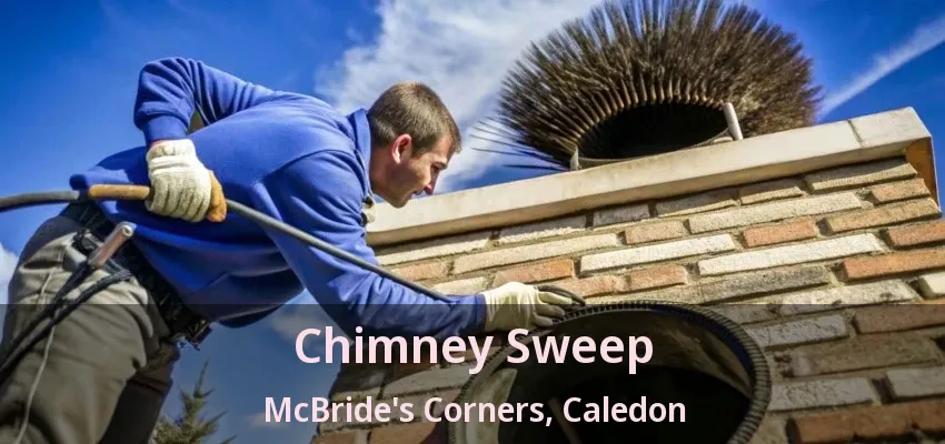 Chimney Sweep McBride's Corners, Caledon - ON