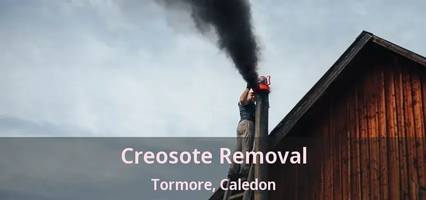 Creosote Removal Tormore, Caledon - ON