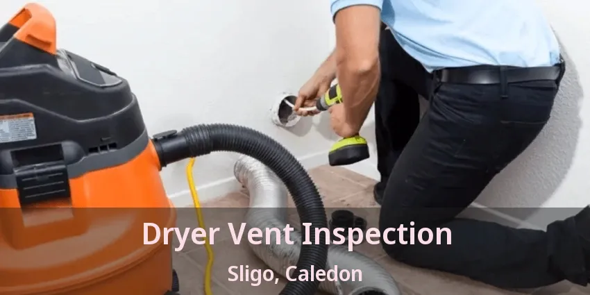 Dryer Vent Inspection Sligo, Caledon - ON