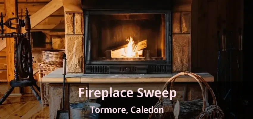 Fireplace Sweep Tormore, Caledon - ON