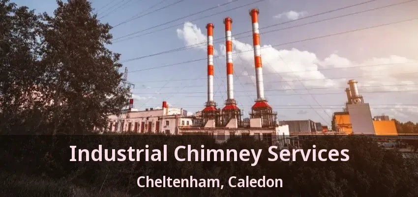 Industrial Chimney Services Cheltenham, Caledon - ON