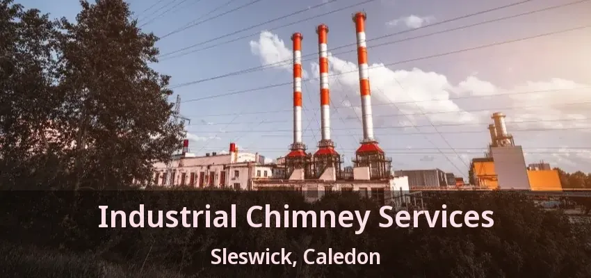 Industrial Chimney Services Sleswick, Caledon - ON