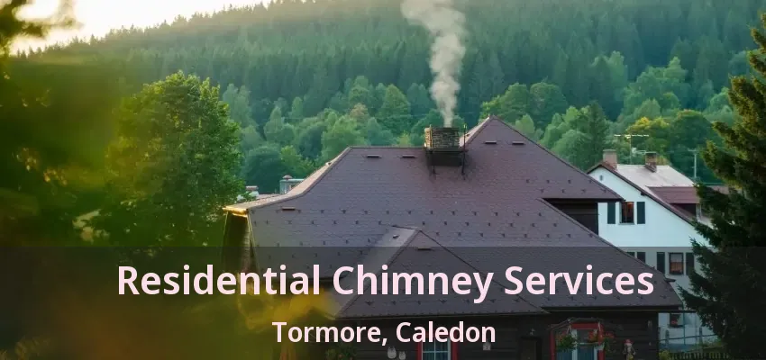 Residential Chimney Services Tormore, Caledon - ON