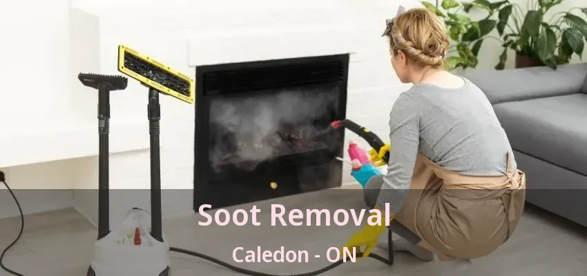 Soot Removal Caledon - ON