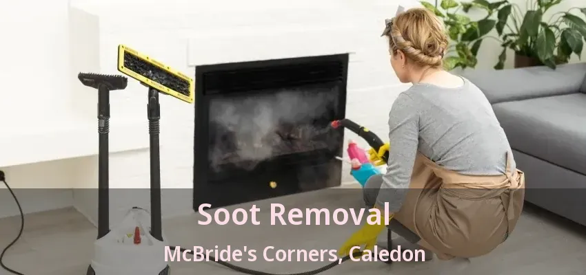 Soot Removal McBride's Corners, Caledon - ON
