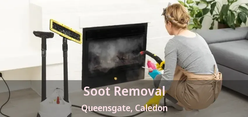Soot Removal Queensgate, Caledon - ON